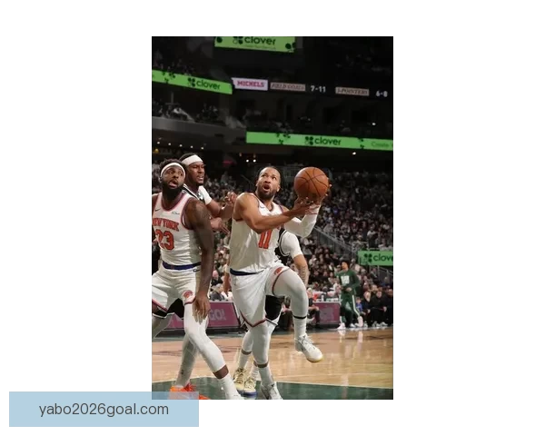 尼克斯7人得分上双险胜鹈鹕 布伦森32分唐斯两双助球队豪取7连胜